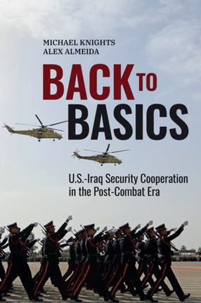 Back to Basics: U.S.-Iraq Security Cooperation in
