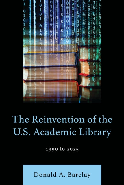 The Reinvention of the U.S. Academic Library