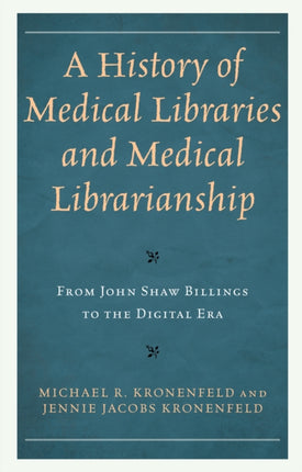 A History of Medical Libraries and Medical