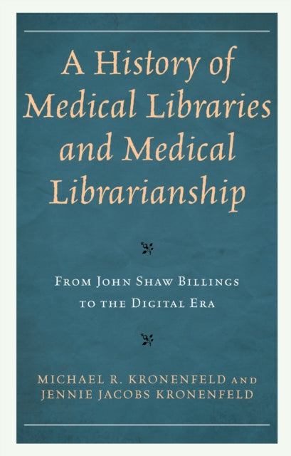 A History of Medical Libraries and Medical