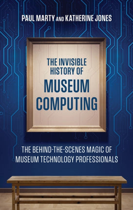 The Invisible History of Museum Computing