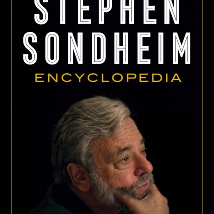 The Stephen Sondheim Encyclopedia