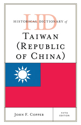 Historical Dictionary of Taiwan Republic of China