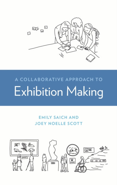 A Collaborative Approach to Exhibition Making