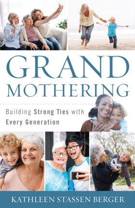 Grandmothering: Building Strong Ties with Every