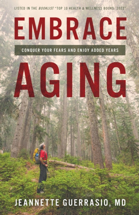Embrace Aging: Conquer Your Fears and Enjoy Added