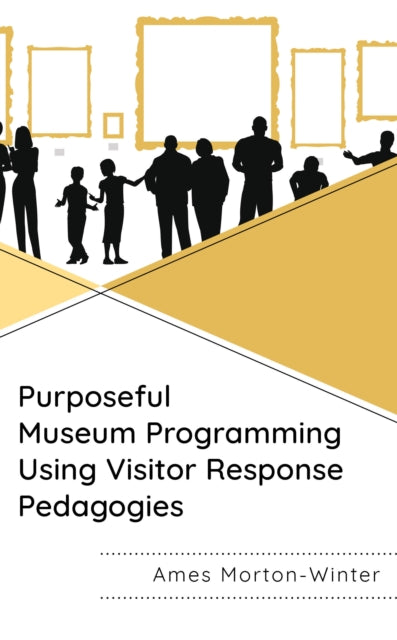 Purposeful Museum Programming Using Visitor