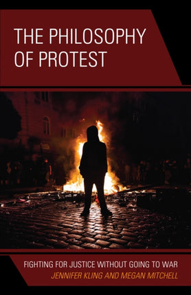 The Philosophy of Protest: Fighting for Justice
