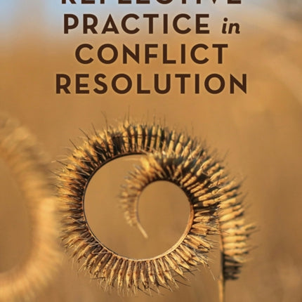 The Guide to Reflective Practice in Conflict