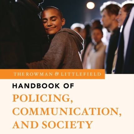 The Rowman & Littlefield Handbook of Policing,