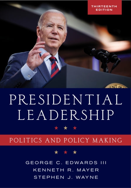 Presidential Leadership: Politics and Policy