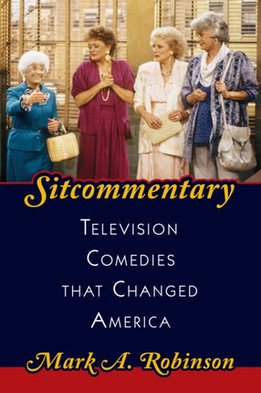 Sitcommentary: Television Comedies That Changed