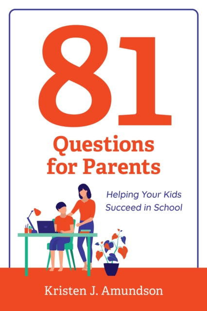 81 Questions for Parents: Helping Your Kids