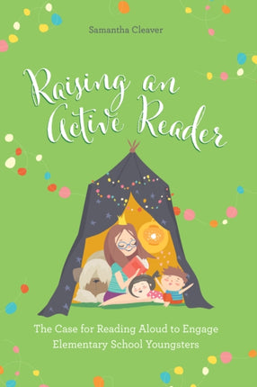 Raising an Active Reader: The Case for Reading