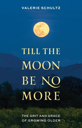 Till the Moon Be No More