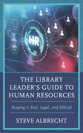 The Library Leaders Guide to Human Resources