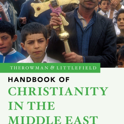 The Rowman  Littlefield Handbook of Christianity