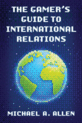 The Gamers Guide to International Relations
