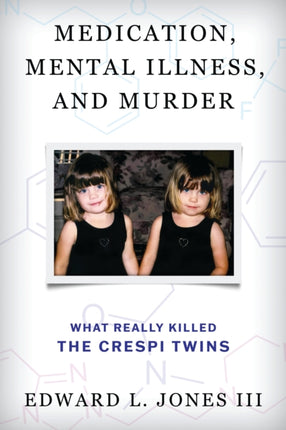 Medication Mental Illness and Murder