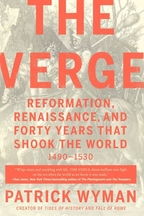 The Verge: Reformation, Renaissance, and Forty Years that Shook the World