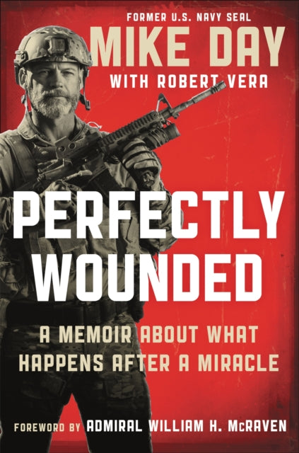 Perfectly Wounded: A Memoir About What Happens After a Miracle