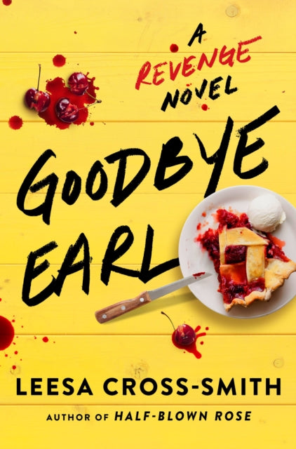 Goodbye Earl: A Revenge Novel