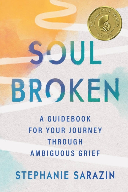 Soulbroken: A Guidebook for Your Journey Through