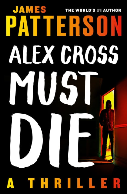 ALEX CROSS MUST DIE