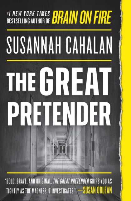 The Great Pretender: The Undercover Mission That Changed Our Understanding of Madness