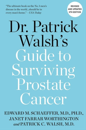 Dr. Patrick Walsh's Guide to Surviving Prostate