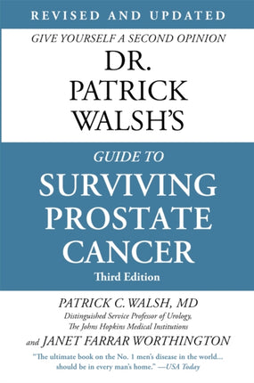 Dr. Patrick Walsh's Guide to Surviving Prostate Cancer (Fourth Edition)