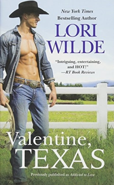 Valentine, Texas (Previously Published as Addicted to Love)