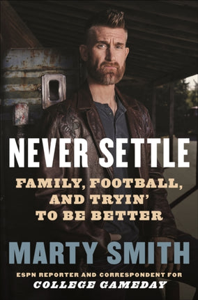 Never Settle: Sports, Family, and the American Soul