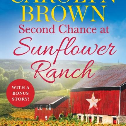 Second Chance at Sunflower Ranch: Includes a Bonus Novella