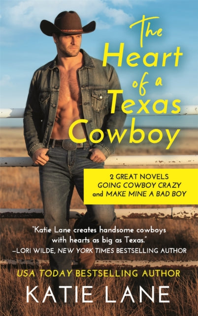 The Heart of a Texas Cowboy: 2-in-1 Edition with Going Cowboy Crazy and Make Mine a Bad Boy