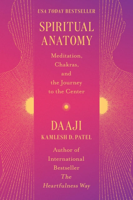 Spiritual Anatomy: Meditation, Chakras, and the Journey to the Center