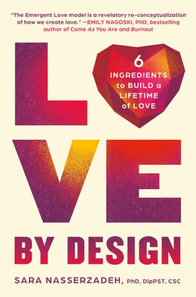 Love by Design: 6 Ingredients to Build a Lifetime