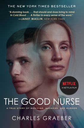 The Good Nurse: A True Story of Medicine,