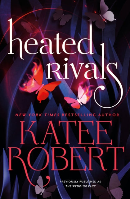 Heated Rivals (Previously Published as the Wedding Pact)