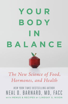 Your Body in Balance: The New Science of Food, Hormones, and Health