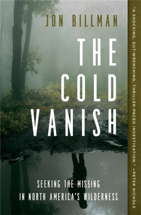 The Cold Vanish: Seeking the Missing in North America's Wildlands