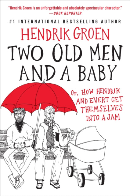 Two Old Men and a Baby: Or, How Hendrik and Evert Get Themselves Into a Jam