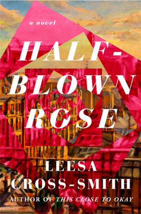 Half-Blown Rose: A Novel