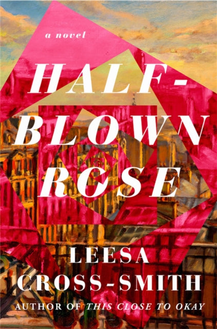 Half-Blown Rose: A Novel