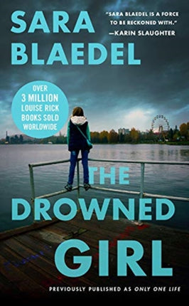 The Drowned Girl (Previously Published as Only One Life)