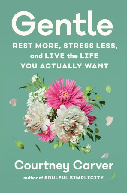 Gentle  Rest More Stress Less and Live the Life
