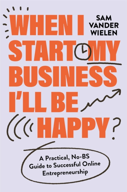 When I Start My Business Ill Be Happy