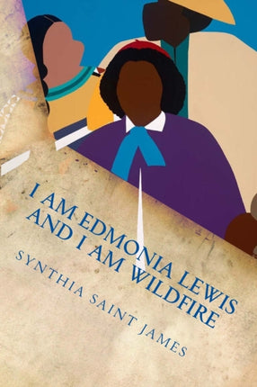 I AM Edmonia Lewis and I AM Wildfire: A Monologue