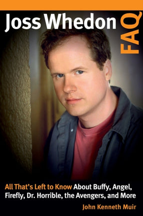 Joss Whedon FAQ: All That's Left to Know About