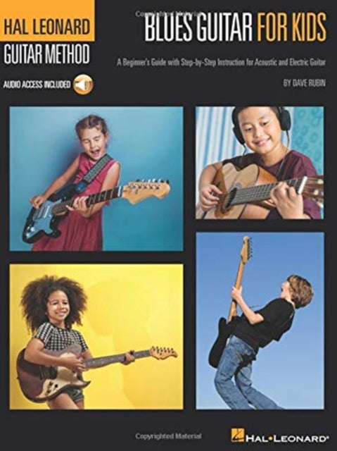 Blues Guitar for Kids - Hal Leonard Guitar Method: A Beginner's Guide with Step-by-Step Instruction for Acoustic and Electric G